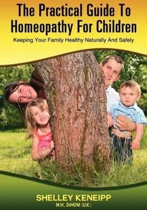 A Practical Guide to Homeopathy for Children