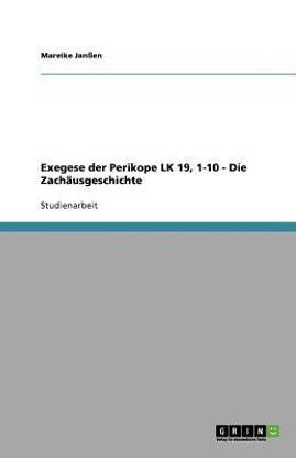 Exegese der Perikope LK 19, 1-10 - Die Zachaeusgeschichte