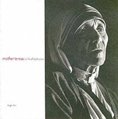Mother Teresa: A Life of Dedication