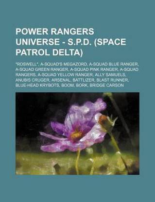 Power Rangers Universe - S.P.D. (Space Patrol Delta)