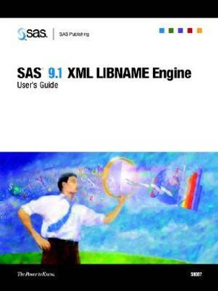 SAS 9.1 XML LIBNAME Engine User's Guide
