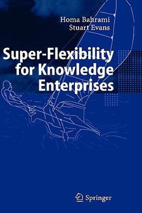 Super-flexibility for Knowledge Enterprises