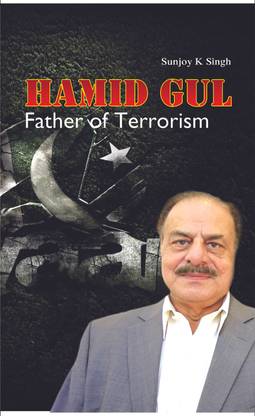Hamid Gul:Father of Terrorism