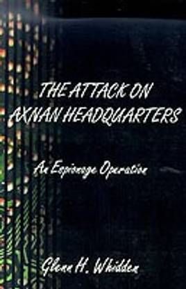 The Attack on Axnan Headquarters