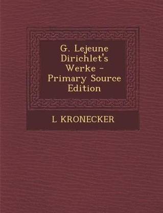 G. Lejeune Dirichlet's Werke - Primary Source Edition