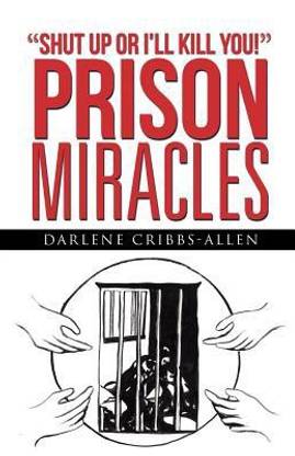 Prison Miracles