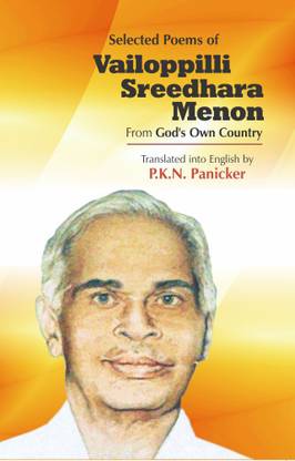 Selected Poems Of
Vailoppilli Sreedhara Menon
