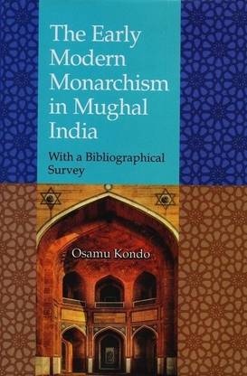 The Early Modern Monarchism in Mughal India