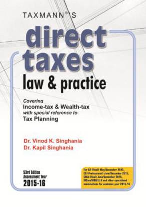 Direct Taxes Law & Practice  - Covering Income - Tax & Wealth - Tax with Special Reference to Tax Planning