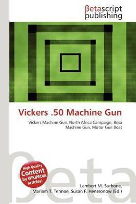 Vickers .50 Machine Gun