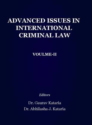 Advanced issues in International Criminal Law  - Voulme-II