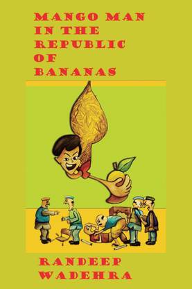 Mango Man in the Republic of Bananas