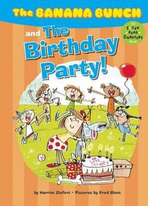The Banana Bunch and the Birthday Party!