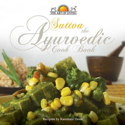 Sattva the Ayurvedic Cook Book