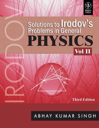 Solutions to Irodov's Problems in General Physics(Volume - II)