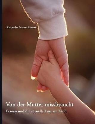 Von der Mutter missbraucht