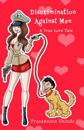 Discrimination Against Men  - A True Love Tale