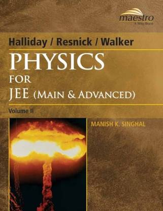 Physics for Iit-Jee & Other Engineering Entrance Examinations: Volume - 2  - Main and Advanced (Volume - 2)