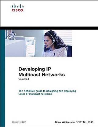 Developing IP Multicast Networks, Volume I