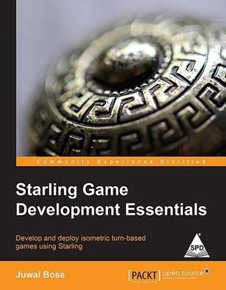 Starling Game Development Essentials 1st  Edition
