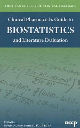 Clinical Pharmacist's Guide to Biostatistics and Literature Evaluation