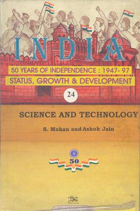 Science And Technology:India 50 Years Of Independence 1947- 97 Status, Growth And Development Vol.24