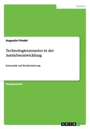 Technologieszenarios in der Antriebsentwicklung