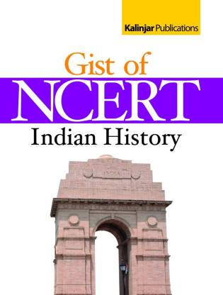 Gist of NCERT Indian History