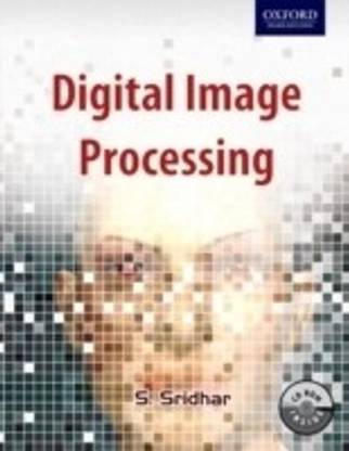 Digital Image Processing: Buy Digital Image Processing by Sridhar at ...