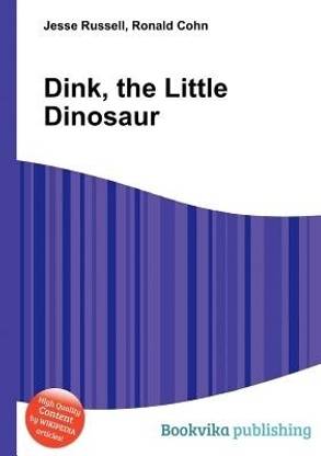 Dink, the Little Dinosaur