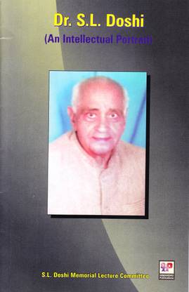 Dr. S.L. Doshi (An Intellectual Portrait)