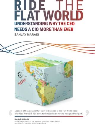 Ride the Flat World  - Understanding Why the CEO Needs a CIO More than Ever