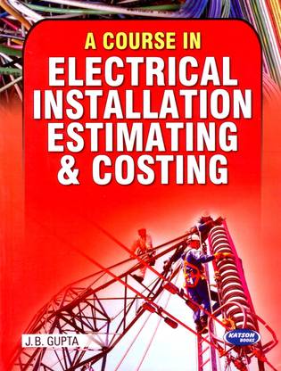 Course in Electrical Installation Estimating & Costing
