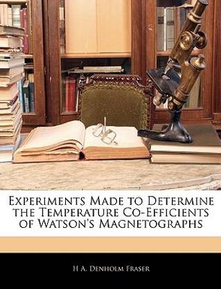 Experiments Made to Determine the Temperature Co-Efficients of Watson's Magnetographs