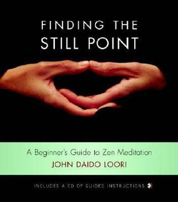 Finding The Still Point (Book And Cd)  - A Beginner's Guide to Zen Meditation [With CD]