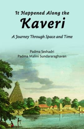 It Happened Along The Kaveri: A Journey Through Space And Time
