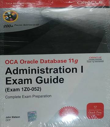 Oca Oracle Db 11GAdminstrators� Exam guide 1Z0-052