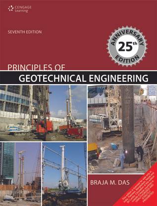 Principles of Geotechnical Engineering 7th  Edition