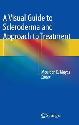 A Visual Guide to Scleroderma and Approach to Treatment