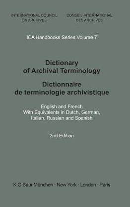 Dictionary of Archival Terminology / Dictionnaire de Terminologie Archivistique 2nd Revised edition Edition