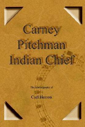 Carney Pitchman Indian Chief