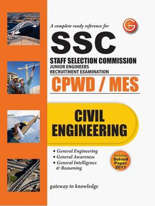 COMPLETE READY REFERENCE FOR SSC STAFF SELECTION COMMISSION JUNIOR ENGINEERS RECRUITMENT EXAMINAT CPWD/MES: CIVIL 6th  Edition
