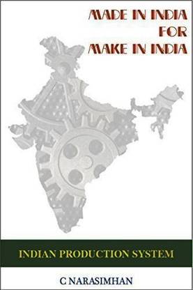 Made in India for Make in India - Indian Production System