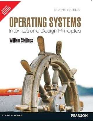 Operating Systems : Internals and Design Principles 7 Edition