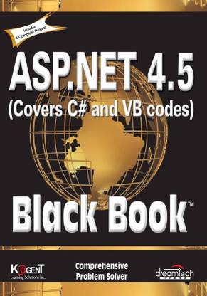 ASP.Net 4.5 Covers C# and VB Codes : Black Book
