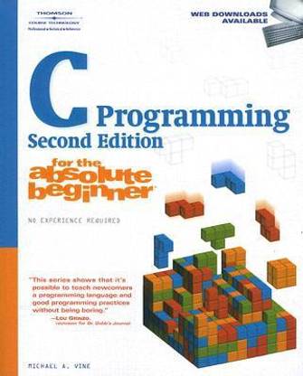 C Programming for the Absolute Beginner, Second Edition