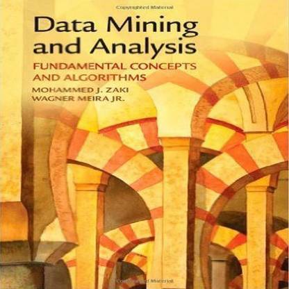 Data Mining and Analysis: Fundamental Concepts and Algorithms