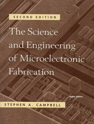 The Science And Engineering Of Microelectronic Fabrication 2nd Edition