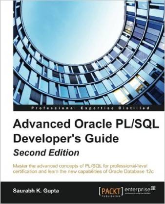 Advanced Oracle PL/SQL Developer's Guide -
