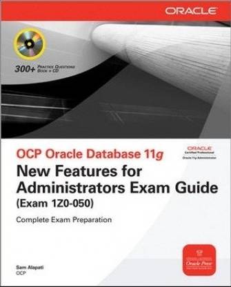 OCP Oracle Database 11g  - New Features for Administrators Exam Guide (Exam 1Z0-050) (With CD) 1st Edition